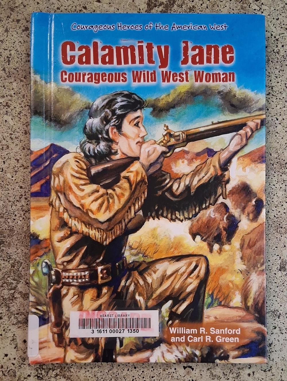 Calamity Jane Courageous Wild West Woman Childrens Biography